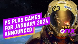 PlayStation Plus Games for January 2024 Announced  IGN Daily Fix [upl. by Weig]