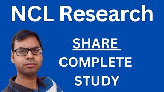 NCL Research Share  Complete Study  NCL Research Share Latest News NCL Research Share Analysis [upl. by Seward]