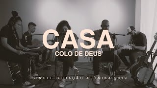 CASA — GERAÇÃO 19 SINGLE OFICIAL  COLO DE DEUS [upl. by Uhej]