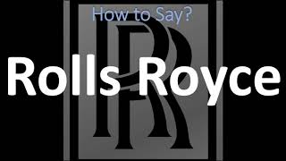 How to Pronounce Rolls Royce CORRECTLY [upl. by Ane]