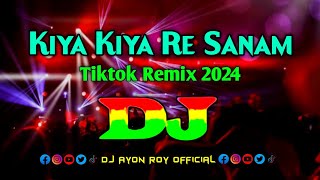 Kiya Kiya Re Sanam  Dj Remix  Akshay Kumar  Tiktok Remix  Dj Song 2024  Bollywood Dj Remix [upl. by Jeffers]