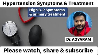 High B P Symptoms amp Treatment  Hypertension Symptoms  Dr Agyaram doctor video hypertension [upl. by Tillo]