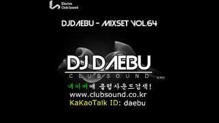 DJDAEBUDJ대부  Mixet Vol64 [upl. by Nosae]