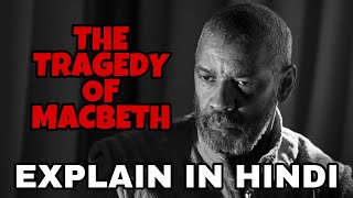 The Tragedy of Macbeth Movie Explain In Hindi  The Tragedy of Macbeth 2021 Ending Explained [upl. by Onitram681]