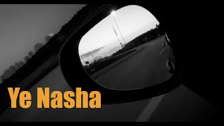 Ye Nasha  Official Video  Music by Etherwav [upl. by Eekaz473]