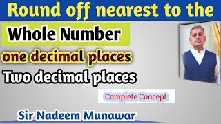 Round off nearest to whole Number one decimal places two decimal places in Urdu Sir Nadeem Munawar [upl. by Koenig]