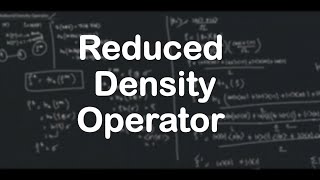 Reduced Density Operator  Quantum Computation [upl. by Jaehne]