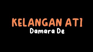 KELANGAN ATI  DAMARA DE LIRIK kelanganati damarade [upl. by Buxton]