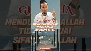 GUS BAHA  MENDUDUKAN ALLAH TIDAK SESUAI SIFATNYA ALLAH ngajidiri nasehat gusbaha HariIni [upl. by Lodge910]