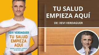 Tu salud empieza aquí  Xevi Verdaguer  Audiolibro  Kindle  Papel [upl. by Sinnaiy466]