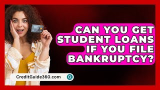 Can You Get Student Loans If You File Bankruptcy  CreditGuide360com [upl. by Alleuqcaj]