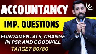 Fundamentals Goodwill Change in PSR  Important Questions  Target 8080 Accountancy [upl. by Enajharas]