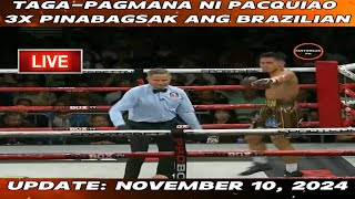 Update November 10 2024 l Tagapagmana ni Pacquiao 3x pinabagsak ang Braziliano [upl. by Alek]