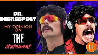 Dr Disrespect  His Statement My Reaction [upl. by Dworman]