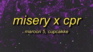 Maroon 5 CupcakKe  Misery x CPR Remix Lyrics  i save dict by giving it cpr [upl. by Acirrehs]