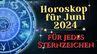 Horoskop für Juni 2024 für jedes Sternzeichen  die Zeit des weißen Streifens [upl. by Roze]