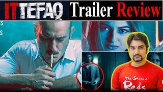 Ittefaq 2017  Trailer Review  Sidharth Malhotra Sonakshi Sinha MUST WATCH trailer Breakdown [upl. by Hotchkiss102]