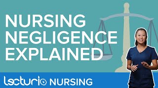 What counts as Negligence In Nursing Practice  Lecturio Fundamentals of Nursing Theory [upl. by Burroughs168]