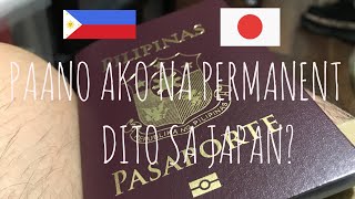 PAANO AKO NAKAPUNTA AT NA PERMANENT DITO SA JAPAN [upl. by Eerised]