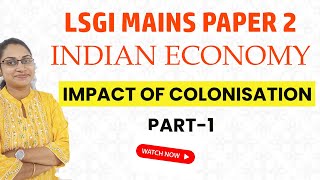 LSGI MAINS PAPER 2 INDIAN ECONOMYIMPACT OF COLONISATION IN INDIAKERALA PSC LSGD MAINS CLASS [upl. by Ahsinirt]