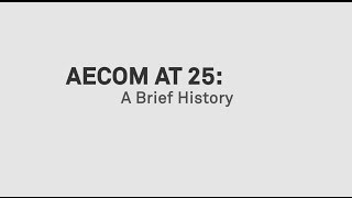 Celebrating AECOM at 25 [upl. by Thynne]