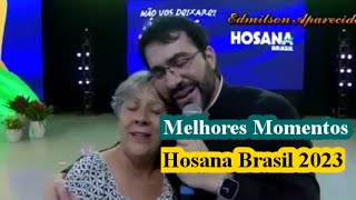 Melhores Momentos do Hosana Brasil 2023  Pe Fábio de Melo [upl. by Horter]