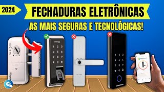 Descubra as MELHORES FECHADURAS ELETRÔNICAS de 2024 Para Sua Casa  Intelbras Elsys Primebras [upl. by Rhoads]