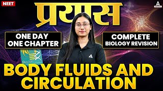 BODY FLUIDS AND CIRCULATION CLASS 11  NEET 2025  ONE DAY ONE CHAPTER  COMPLETE BIOLOGY REVISION [upl. by Zetnwahs]