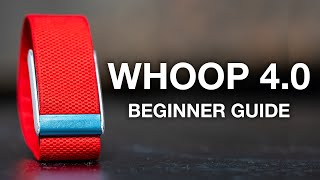 WHOOP 40 Ultimate Beginners Guide [upl. by Siloa]