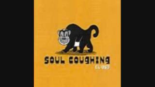 Soul coughing Blame [upl. by Osi525]