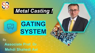 Gating System and Mold Making Components and Key Steps Metal Casting  Dr Mehdi Shahedi Asl [upl. by Sherourd]