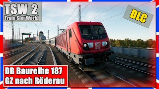 Train Sim World 2  BR 187  Dresden Riesa  Rush Hour  TSW 2 PCDeutsch [upl. by Anhpad]