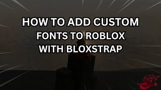 How to get CUSTOM FONTS in Roblox BloxStrap [upl. by Lexa]