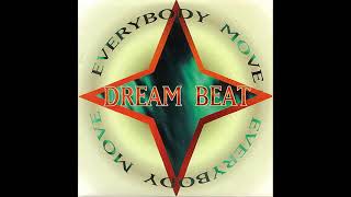 Dream Beat Everybody Move Club Mix [upl. by Artenehs589]