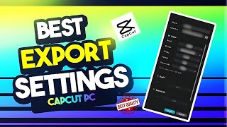 Best Export Settings For Capcut PC  High Quality Export [upl. by Kikelia]