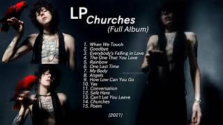 LP  Churches Full Album 2021 [upl. by Gerrard]