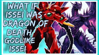 WHAT IF ISSEI WAS DRAGON OF DEATH GODLIKE ISSEI  PART 1 [upl. by Nhaj45]