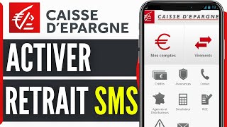 Comment Activer Retrait Sms Caisse Depargne 2024 [upl. by Linda]