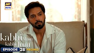 New Kabhi Main Kabhi Tum Episode 28  Promo  Fahad Mustafa  Hania Aamir  ARY Digital [upl. by Vaden]