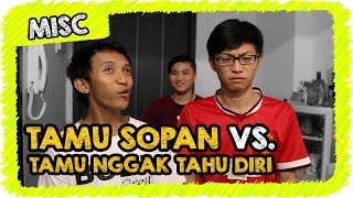 Tamu Sopan vs Tamu Nggak Tahu Diri [upl. by Nilhtac]