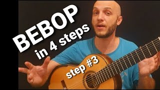 Bebop in 4 Steps  Step 3 [upl. by Nnaesor]