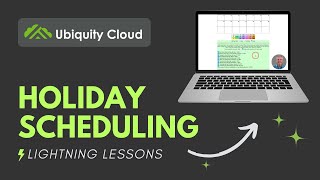 Lightning Lessons Your Holiday Scheduling Crash Course in Ubiquity Cloud [upl. by Idnis]