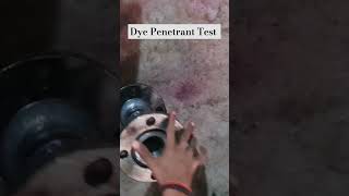 Dye Penetrant Test NDT Procedure  ndtlevel2  pipework  welding  pipeline ndtlevelshorts [upl. by Aw177]