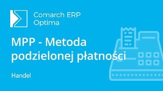 Comarch ERP Optima  MPP  Mechanizm podzielonej płatności film z lektorem [upl. by Opiuuk]