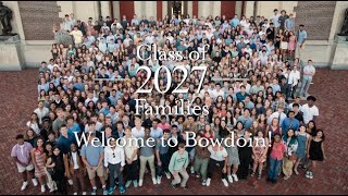 Welcome to Bowdoin Class of 2027 and Families [upl. by Eloci]