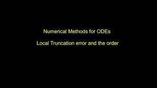 Numerical methods for ODEs  Truncation error and the order [upl. by Eiluj36]