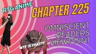 OMNISCIENT READERS VIEWPOINT CHAPTER 225 REACTION  RTG ANIME [upl. by Eniamor]