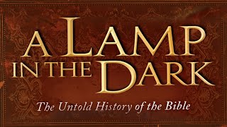 A Lamp in the Dark The Untold History of the Bible  Full Movie [upl. by Hadias]