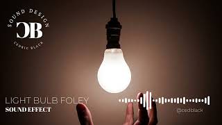 Light Bulb Foley Sound Effect [upl. by Akinit392]