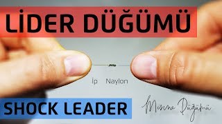 LİDER DÜĞÜMÜ  İp ile Naylon Misina Shock Leader Nasıl Yapılır  Boğaz için 2019  Albright [upl. by Teews]